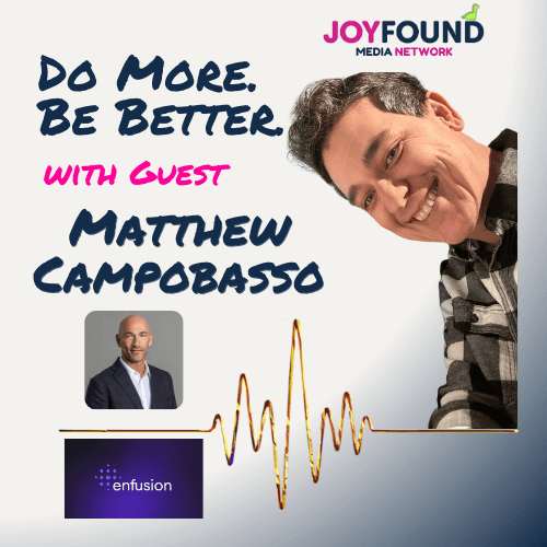 Do More Be Better Podcast with Matthew Campobasso